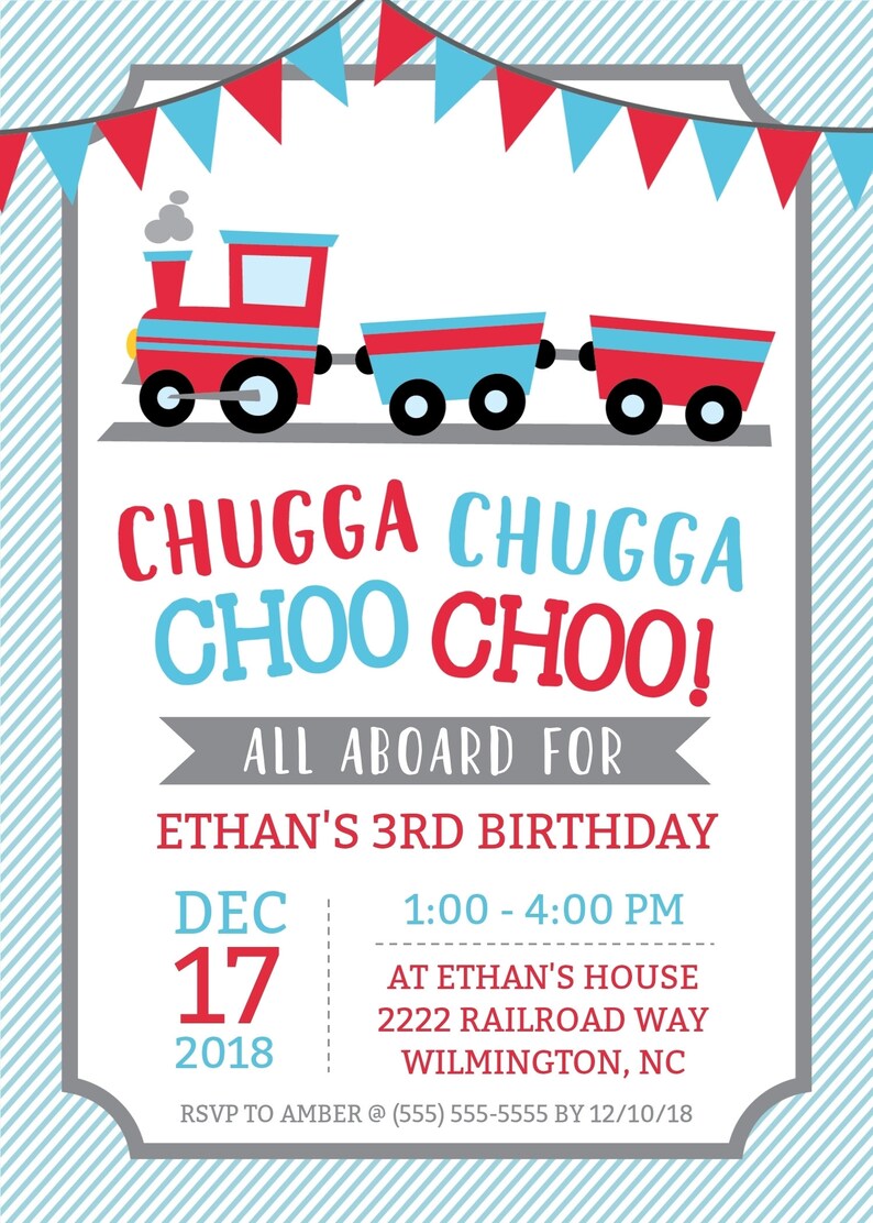 May include: A red and blue train with a white background. The text reads "Chugga Chugga Choo Choo! All Aboard for Ethan's 3rd Birthday Dec 17 2018 1:00-4:00 PM At Ethan's House 2222 Railroad Way Wilmington, NC RSVP to Amber @ (555) 555-5555 by 12/10/18"