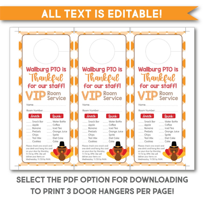 May include: Three printable door hangers with a Thanksgiving theme. Each hanger has a turkey illustration and a list of snack and drink options. The text reads "Wallburg PTO is Thankful for our staff! VIP Room Service".