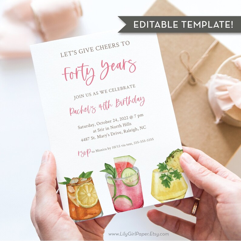 May include: Editable 40th birthday party invitation with a watercolor illustration of three cocktails. The invitation text reads "Let's give cheers to forty years. Join us as we celebrate Rachel's 40th Birthday. Saturday, October 24, 2022 at 7 pm at Stir in North Hills, 4487 St. Mary's Drive, Raleigh, NC. RSVP to Monica by 10/15 via text, 555-555-5555."