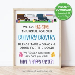 May include: A printable sign with a colorful Easter theme. It says "We are egg-stra thankful for our delivery drivers. Please take a snack & drink for the road! We really appreciate how hard you work! Have a happy Easter!" with an image of four delivery trucks and Easter eggs.