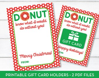 Donut Shop Gift Card Holder, Christmas Gift Card, Holiday Gift, INSTANT DOWNLOAD, Printable, Teacher Gift, Coach's Gift, Donut Know What 314