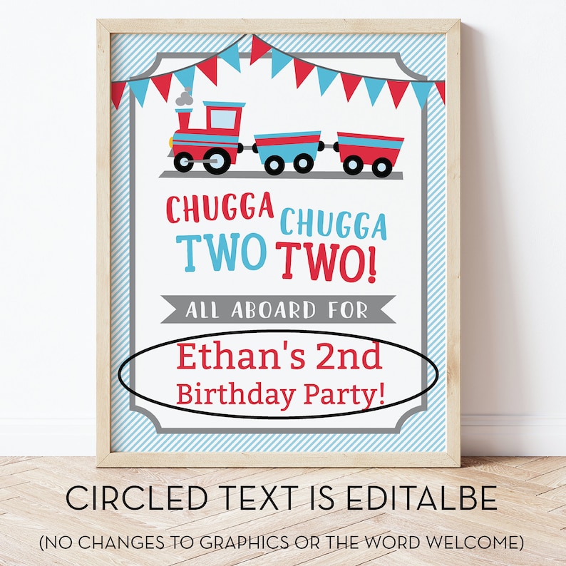 May include: A printable sign with a red train and blue and red bunting. The sign says "Chugga Chugga Two Two! All Aboard for Ethan's 2nd Birthday Party!"