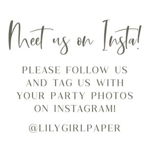 May include: Text graphic with the words "Meet us on Insta!" followed by "Please follow us and tag us with your party photos on Instagram!" and "@LILYGIRLPAPER".