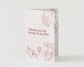 Thank you for being in my life- Greeting Card