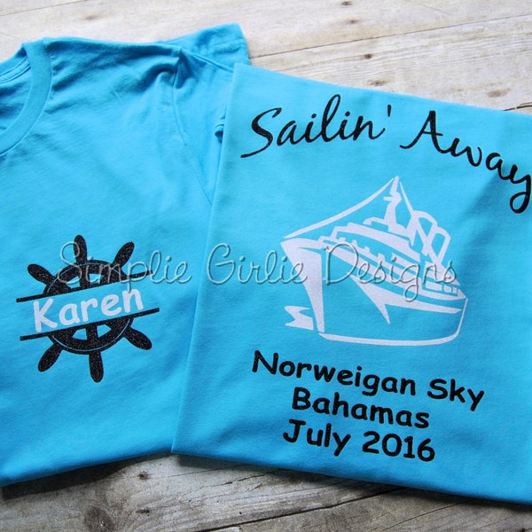 Sailin' Away custom cruise t-shirts. Family cruise shirts. Bella Canvas. Baby through 4X. You choose colors and text
