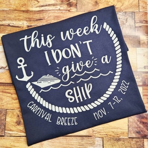 Don&#39;t give a ship custom cruise t-shirts. Family cruise shirts. BELLA CAN VAS brand shirts. Baby through 5X. You choose colors and text