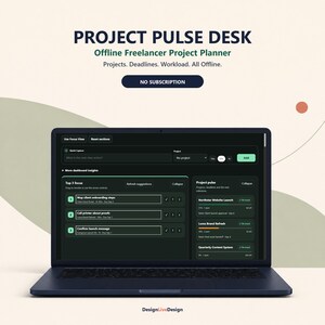 May include: A dark laptop displaying the Project Pulse Desk offline freelancer project planner interface. The screen shows a dashboard with task lists, project progress bars, and deadline tracking. Text includes Project Pulse Desk, Offline Freelancer Project Planner, Projects. Deadlines. Workload. All Offline., and NO SUBSCRIPTION.