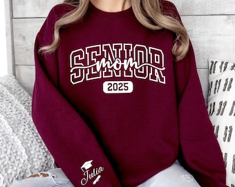 Custom Senior Mom 2025 Sweatshirt, Senior Mom Sweatshirt With Name on Sleeve, Personalized Class of 2025 Mama Sweater, College Grad Crewneck