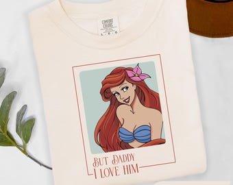 Aber Papa ich liebe ihn Shirt, die kleine Meerjungfrau T-Shirt, Disney Ariel Prinzen Shirt, Disney Mädchen Reise, Prinzessin Geburtstagskind, magisches Königreich