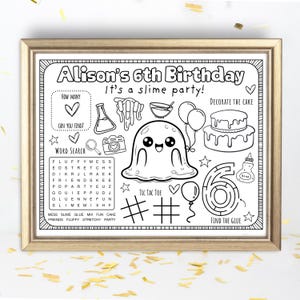 May include: A black and white coloring page for a 6th birthday party, featuring the text "Alison's 6th Birthday" and "It's a slime party!" with various slime-themed illustrations, word search, and tic-tac-toe.