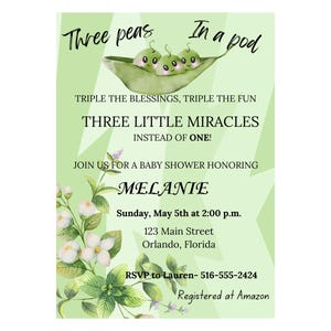 May include: A green and white baby shower invitation with a pea pod illustration and the text "Three peas in a pod". The invitation includes details for a baby shower honoring Melanie, including the date, time, location, and RSVP information.