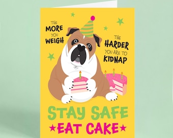 Stay Safe Eat Cake English Bulldog Birthday Card | Funny Dog Birthday Card