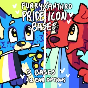 May include: Digital illustration featuring two cartoon animal characters. The left character is blue and holds a non-binary pride flag. The right character is red. Text reads: FURRY/ANTHRO PRIDE ICON BASES, 3 BASES + 2 EAR OPTIONS, with small white hearts.
