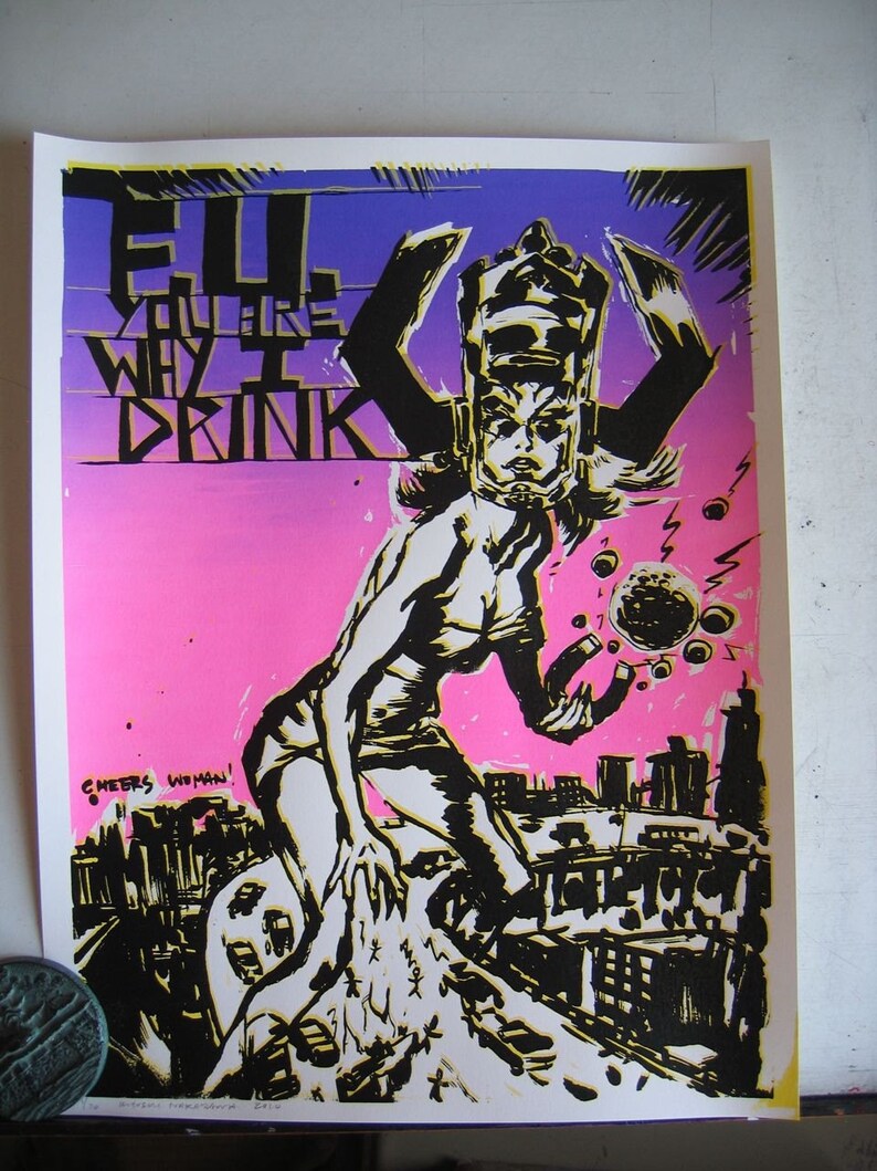 F.U. You Are Why I Drink Limited Edition silk screen print image 1