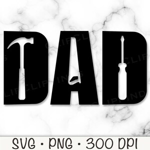 May include: Black and white silhouette design of the word "DAD" with a hammer, saw, and screwdriver.