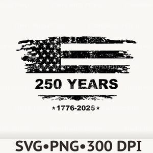 May include: Black and white graphic design featuring a distressed American flag with the text "250 YEARS" and the dates "1776-2026". The design is suitable for various patriotic projects and celebrations.