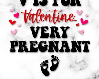 Valentines Day Pregnancy Announcement SVG, Vday Pregnancy PNG, Very Pregnant, Maternity, Baby Feet, T-Shirt Sublimation, Digital Download