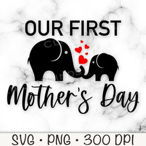 Onze eerste Moederdag SVG, eerste Moederdag png, olifant mama en babyolifant, sublimatie, matching, T-shirtbestand, digitale download