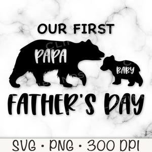 Papa ours SVG, notre premier PNG pour la fête des pères, ourson, SVG pour la fête des pères, sublimation, conception de t-shirt, assorti, cache-couche, cadeau, téléchargement numérique