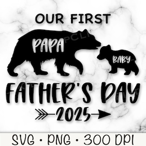 Papa ours SVG, notre première PNG pour la fête des pères 2025, ourson, SVG pour la fête des pères, sublimation, conception de t-shirt, assorti, cache-couche, téléchargement numérique