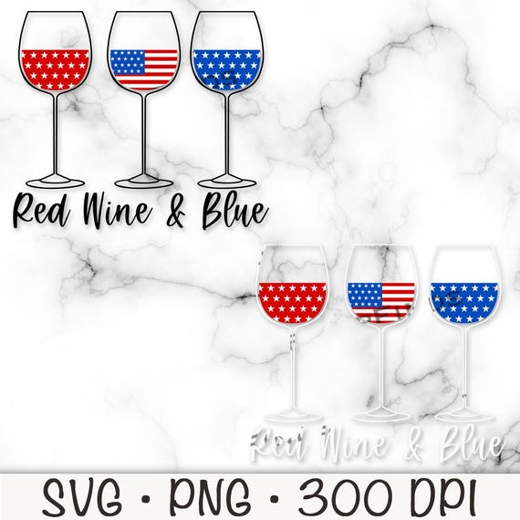 American Flag Wine Glasses, Red Wine and Blue, Patriotic Wine, 4th of July,  SVG, PNG, T-Shirt File, Instant Digital Download