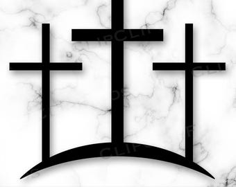 Calvary Crosses SVG, Calvary Cross PNG, Three Crosses, Easter, Lent, Passover, Resurrection, He is Risen, Digital Download