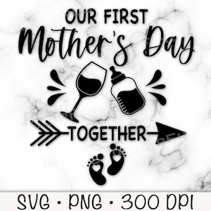 Onze eerste Moederdag SVG, eerste Moederdag png, eerste keer moeder, sublimatie, matching, T-shirtbestand, wijnglas, fles, digitale download