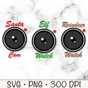 May include: Three black and white camera lens designs with the words "Santa Cam", "Elf Watch", and "Reindeer Watch" written below each lens.