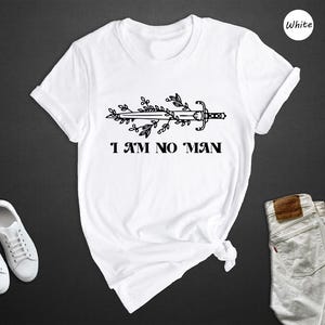 I Am No Man T-shirt, Fantasy Merch Tee, Reading Fandom Shirt, Literature Shirt, Book Lover T-shirt, Fantasy Book Shirt, Fantasy Reade Tee