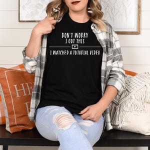 Don&#39;t Worry I Got This I Watched A Youtube Video, Funny Bbq T-shirt, Gift For Men, Gift For Dad, Fathers Tee, Funny Men Meme Shirt, Y2k Tee