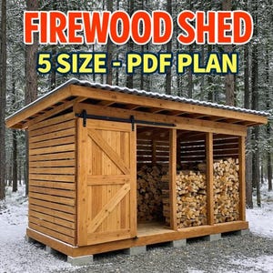 May include: A wooden firewood shed with a sliding door and a corrugated metal roof. The shed is filled with firewood and has the text "FIREWOOD SHED 5 SIZE - PDF PLAN" in the image.