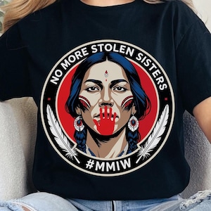 No More Stolen Sister png, Native Americans Heart Strong Resilent, MMIW download,Missing and Murdered Indigenous Women,American Native Shirt