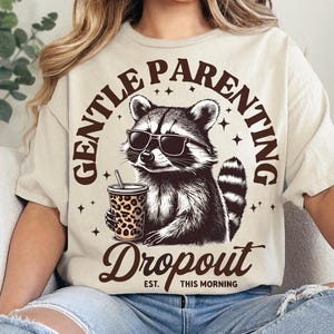 Gentle parenting png, Funny Mom PNG, Tired Parent Humor Design, Funny Mom, Trendy Mom Design, Raccoon png, mom life png, Sublimation designs
