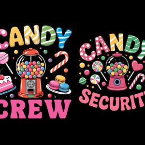 Puede incluir: Dos diseños coloridos sobre fondo negro. Uno dice "CANDY CREW" con una máquina de chicles, pastel y caramelos. El otro dice "CANDY SECURITY" con una máquina de chicles, piruletas y corazones. Un tema divertido y dulce.