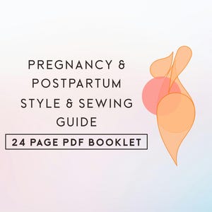 Puede incluir: Una guía digital titulada PREGNANCY & POSTPARTUM STYLE & SEWING GUIDE con el texto 24 PAGE PDF BOOKLET dentro de un rectángulo negro. A la derecha, un gráfico abstracto de formas superpuestas en naranja y rosa sobre un fondo claro.