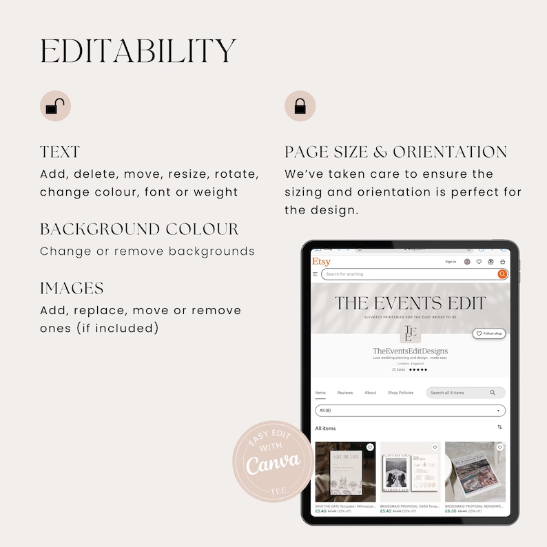 May include: A digital tablet displaying an Etsy shop, "THE EVENTS EDIT," with a light beige background. Text on the left side reads "EDITABILITY" with options for text, background color, and images. A pink circle says "EASY EDIT WITH Canva."