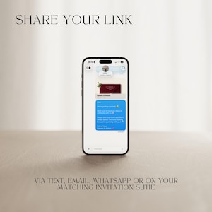 May include: A smartphone displaying a message conversation with the text "We're getting married!" and "Please see your invites and stitch details below!" The phone also displays the text "SHARE YOUR LINK VIA TEXT, EMAIL, WHATSAPP OR ON YOUR MATCHING INVITATION SUTIE."