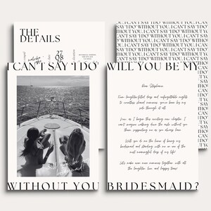May include: Black and white wedding invitation set. The invitation features the text "I Can't Say I Do Without You" and "Will You Be My Bridesmaid?" with a photo of two people on a boat.