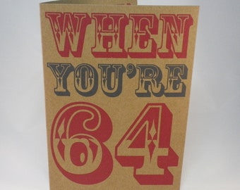 When You're 64 Card Recycled Birthday Card