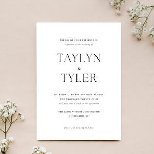 Puede incluir: Invitación de boda con fondo blanco y texto negro. La invitación dice "The joy of your presence is requested at the wedding of Taylyn & Tyler on Friday, the sixteenth of August two thousand twenty-four, half past four o'clock in the afternoon. The lawn at Hotel Covington, Covington, KY. Dinner and dancing to follow."