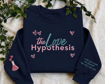 The Love Hypothesis Embroidered Sweatshirt, Ali Hazelwood Bookish Crewneck, STEM Romance Reader Gift, Book Lover Cozy Sweatshirt