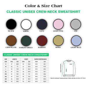 May include: Size chart for a classic unisex crew-neck sweatshirt. The chart shows the length, chest, and sleeve centre back measurements in inches and centimetres for sizes S through 5XL. The chart also includes a colour swatch for each of the following colours: black, white, navy, light pink, ash, chocolate, forest green, maroon, beige, and light blue.
