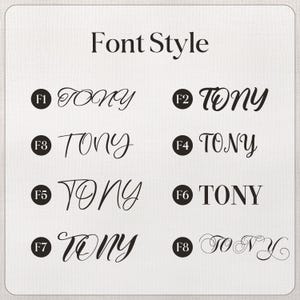 May include: A white background features the words "Font Style" in a decorative font. Below, eight different font styles of the name "TONY" are shown, each labelled with a number in a black circle. The fonts vary from cursive to bold.