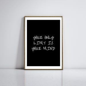 Your Only Limit Is Your Mind - Motivational Wall Art | Inspirational Quote Print | Mindset Decor | Digital Download