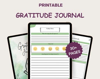 May include: Printable gratitude journal with a green and white cover. The journal has 30+ pages and includes prompts for daily reflection. The cover features a title that says "Printable Gratitude Journal" and a section for writing the date, what you are loving about life right now, how you feel, and something you are looking forward to.