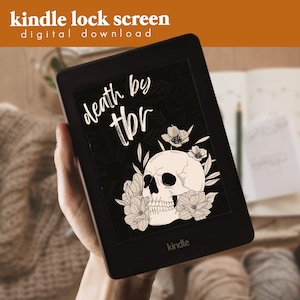 May include: A black Kindle e-reader displaying a lock screen with the text "death by TBR" in white script. The design features a skull and floral elements. The top of the image reads "kindle lock screen digital download".