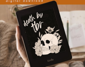 May include: A black Kindle e-reader displaying a lock screen with the text "death by TBR" in white script. The design features a skull and floral elements. The top of the image reads "kindle lock screen digital download".