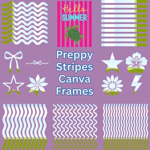 May include: A digital graphic set featuring various patterns and shapes on a purple background. Elements include wavy and straight stripes, a turtle, a bow, stars, flowers, and a lightning bolt. Text reads Hello SUMMER and Preppy Stripes Canva Frames.