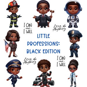 Può includere: Illustrazione di bambini in varie professioni, tra cui pompiere, giudice, astronauta, poliziotto, pilota, pilota di auto da corsa e medico. Il testo "Little Professions: Black Edition" è visualizzato, con le frasi "I can and I will" e "I can do anything".