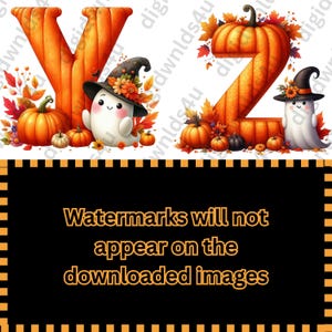 Featured here are the last two of the 26 letters carved from pumpkins with fall leaves and foliage, pumpkins, a witch's hats, and cute ghosts adorning the letters. The letters shown are: Y, Z, as well as the wording, "Watermarks will not appear on the downloaded images"..